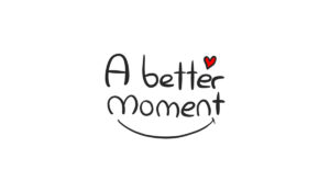 A better moment